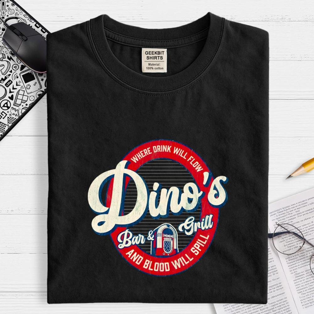 Dino's Bar & Grill  Where Blood Will Spill  T-Shirt