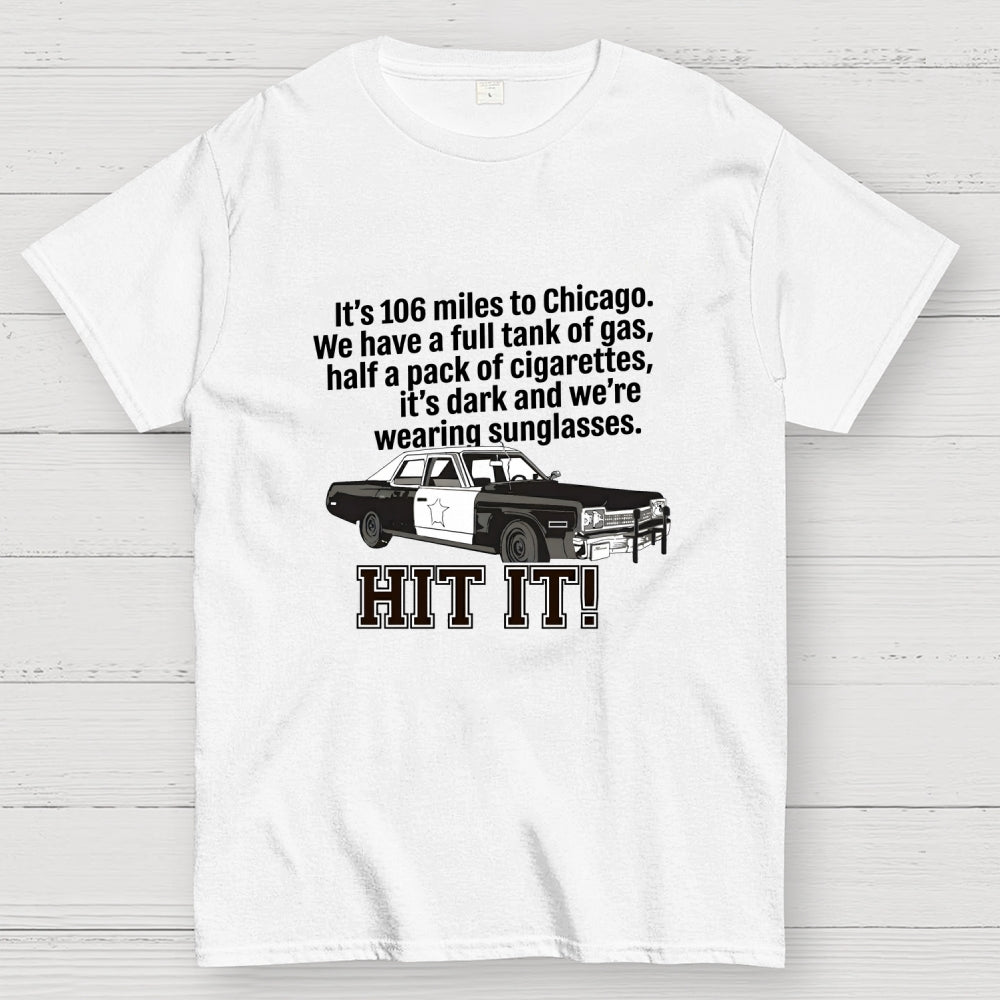 106 Miles To Chicago Music Cult Classic Movie Quote Art Print  T-Shirt