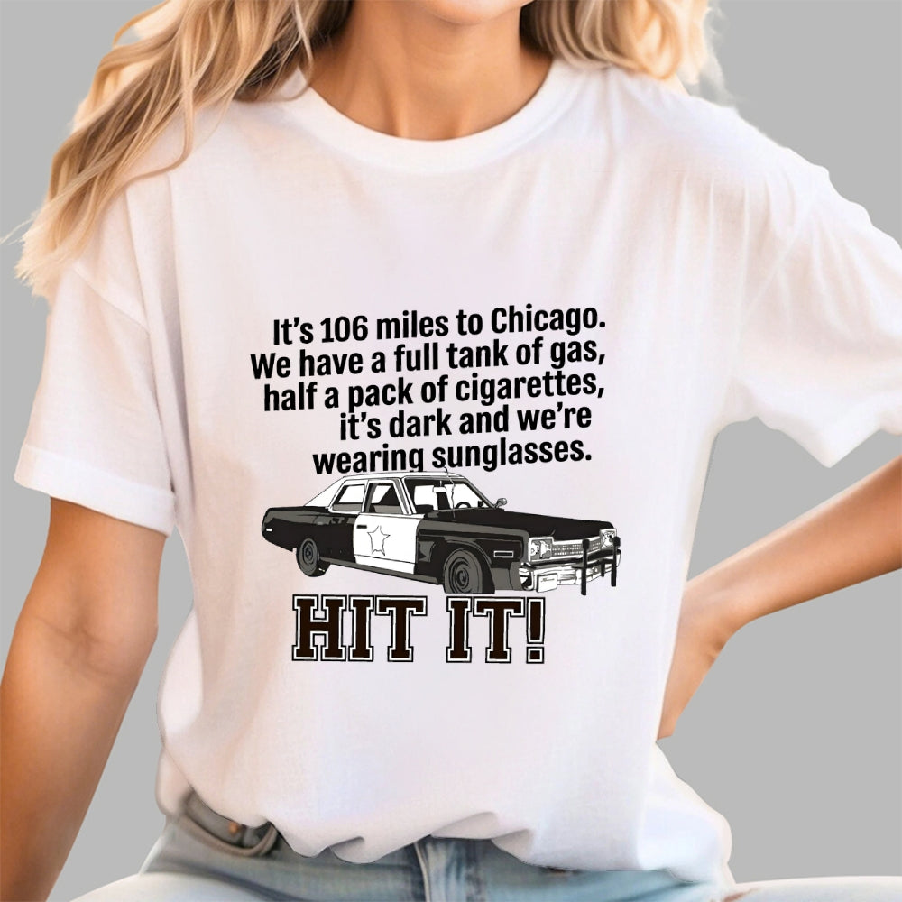 106 Miles To Chicago Music Cult Classic Movie Quote Art Print  T-Shirt