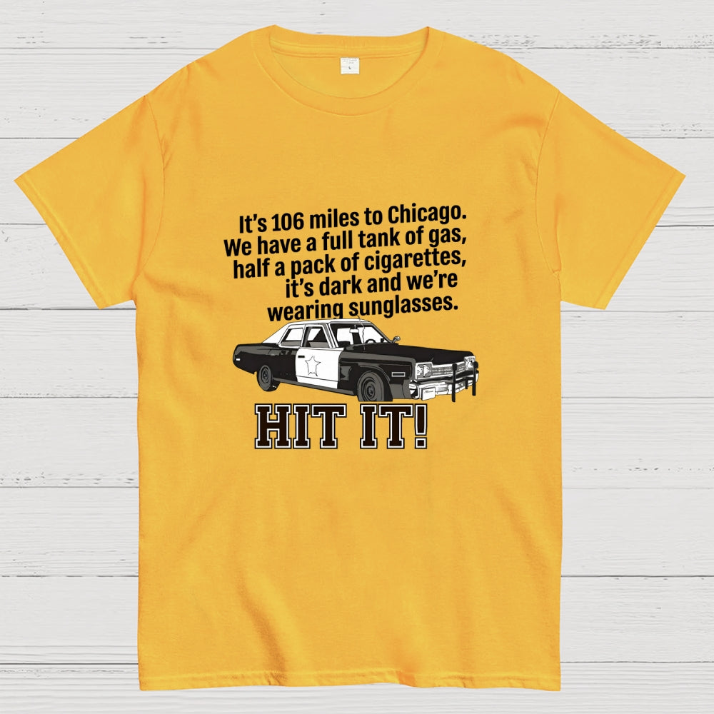 106 Miles To Chicago Music Cult Classic Movie Quote Art Print  T-Shirt