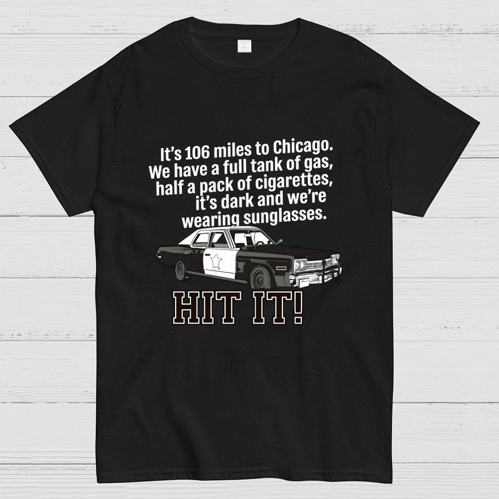 106 Miles To Chicago Music Cult Classic Movie Quote Art Print  T-Shirt