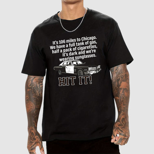 106 Miles To Chicago Music Cult Classic Movie Quote Art Print  T-Shirt