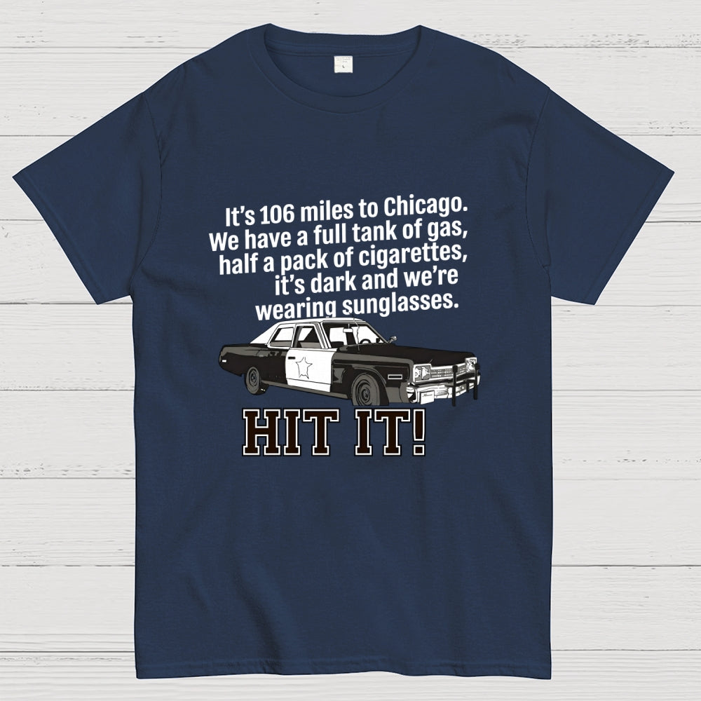 106 Miles To Chicago Music Cult Classic Movie Quote Art Print  T-Shirt