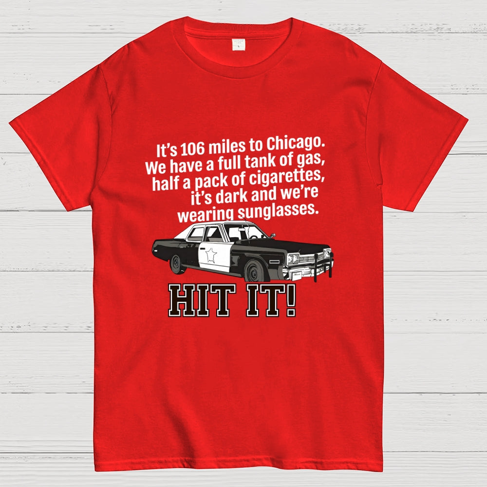 106 Miles To Chicago Music Cult Classic Movie Quote Art Print  T-Shirt