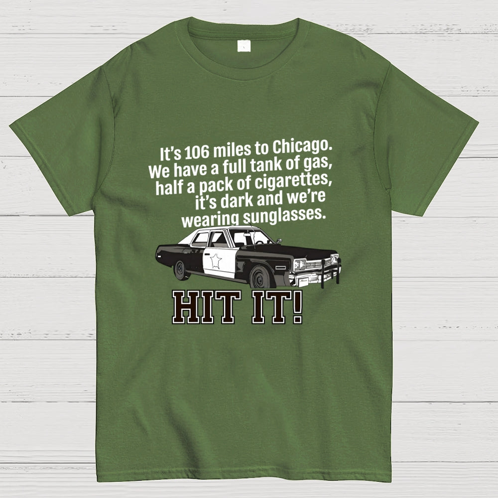 106 Miles To Chicago Music Cult Classic Movie Quote Art Print  T-Shirt