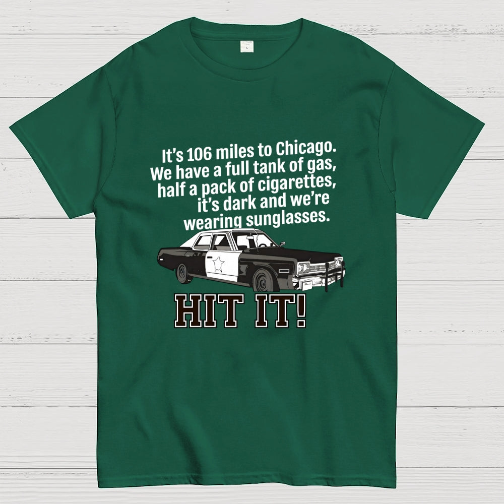 106 Miles To Chicago Music Cult Classic Movie Quote Art Print  T-Shirt
