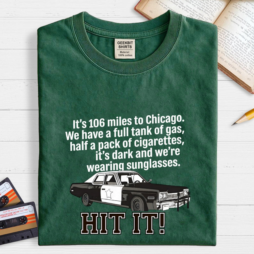 106 Miles To Chicago Music Cult Classic Movie Quote Art Print  T-Shirt
