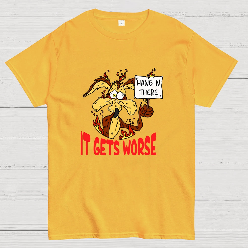 Hang In There  T-Shirt