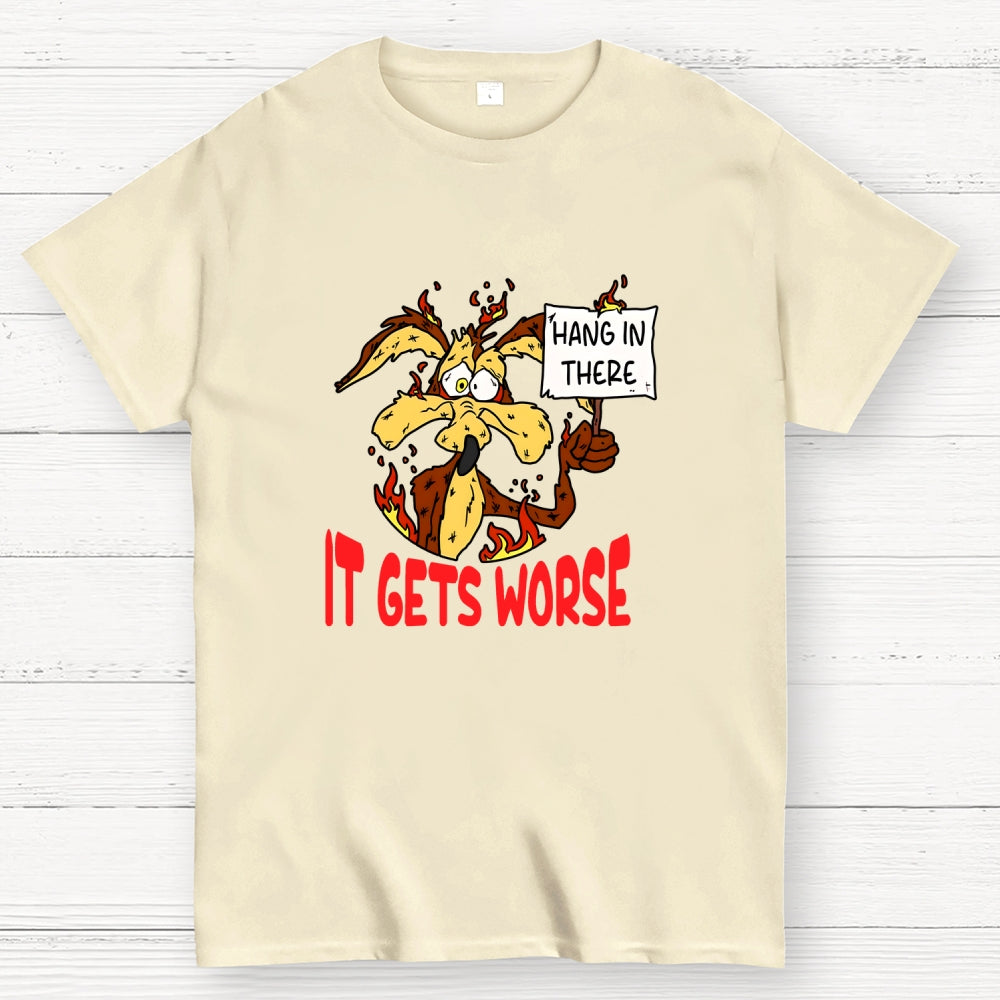 Hang In There  T-Shirt