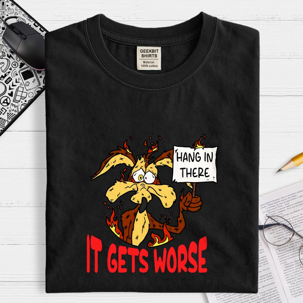 Hang In There  T-Shirt