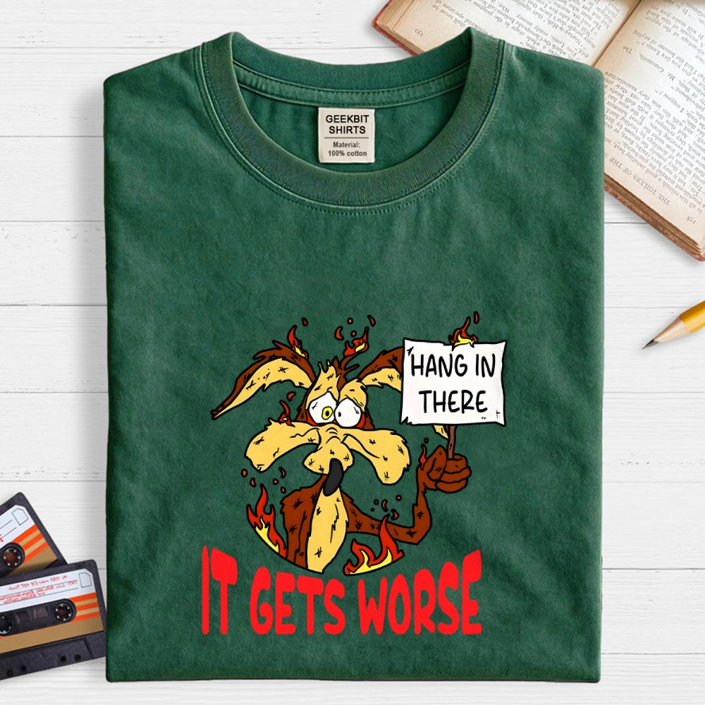 Hang In There  T-Shirt