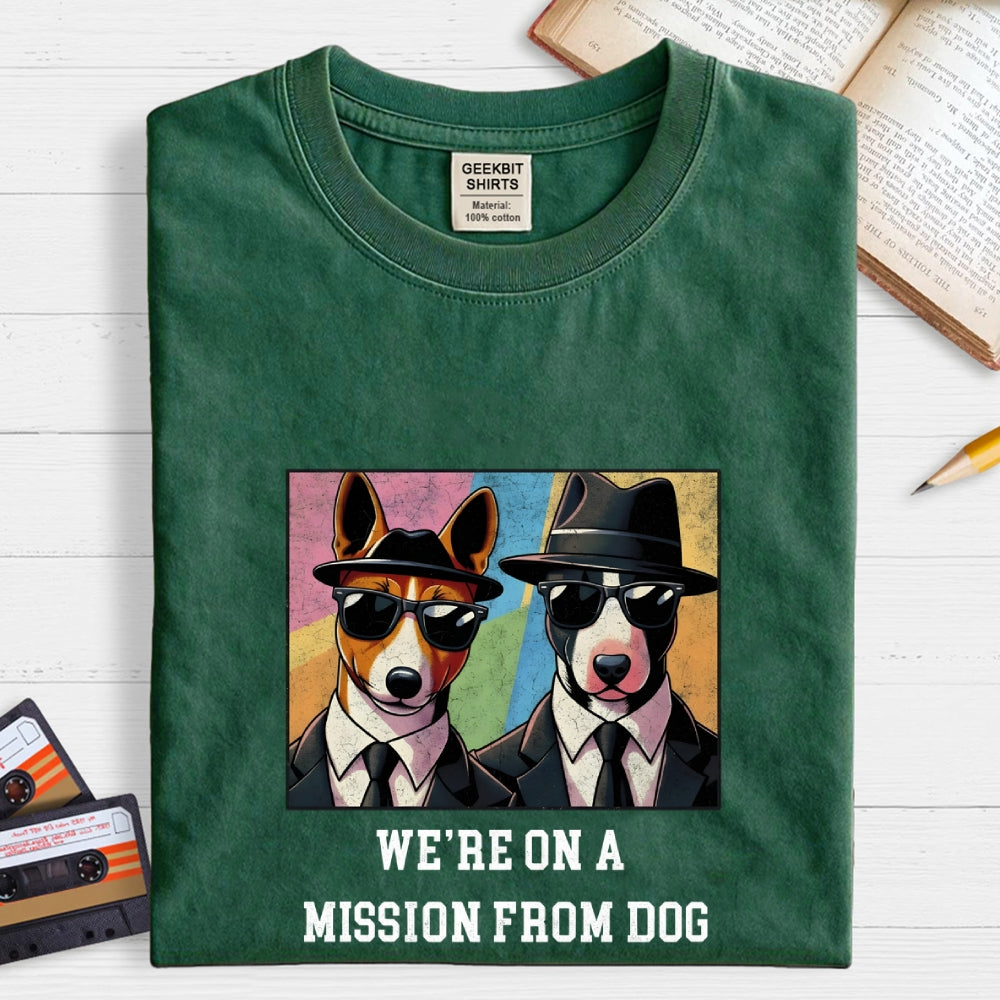 We're On A Mission From Dog Lovers  T-Shirt