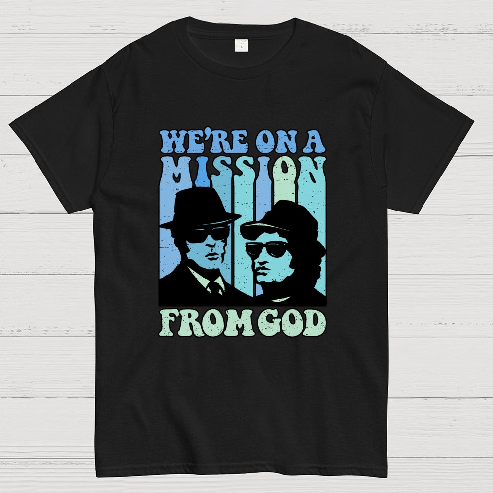We're On A Mission From God  T-Shirt
