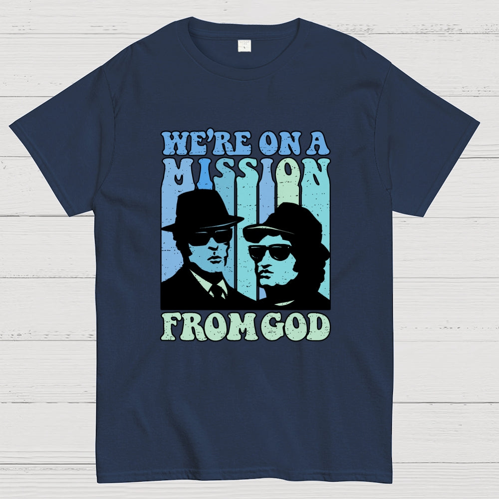 We're On A Mission From God  T-Shirt