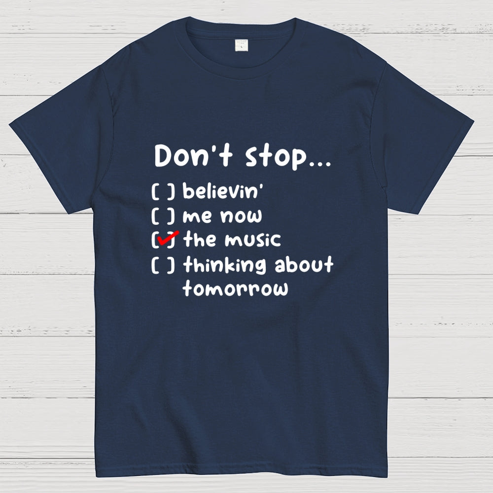 Don't Stop  T-Shirt
