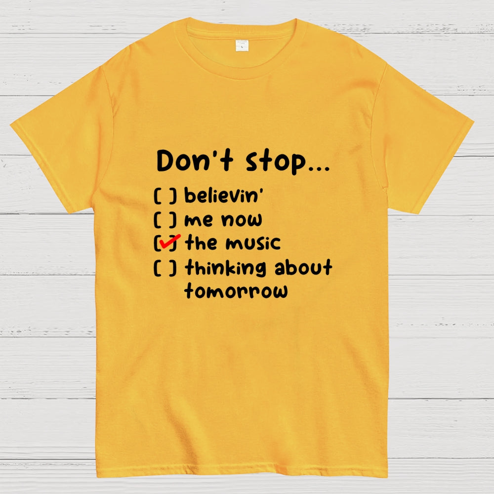 Don't Stop  T-Shirt