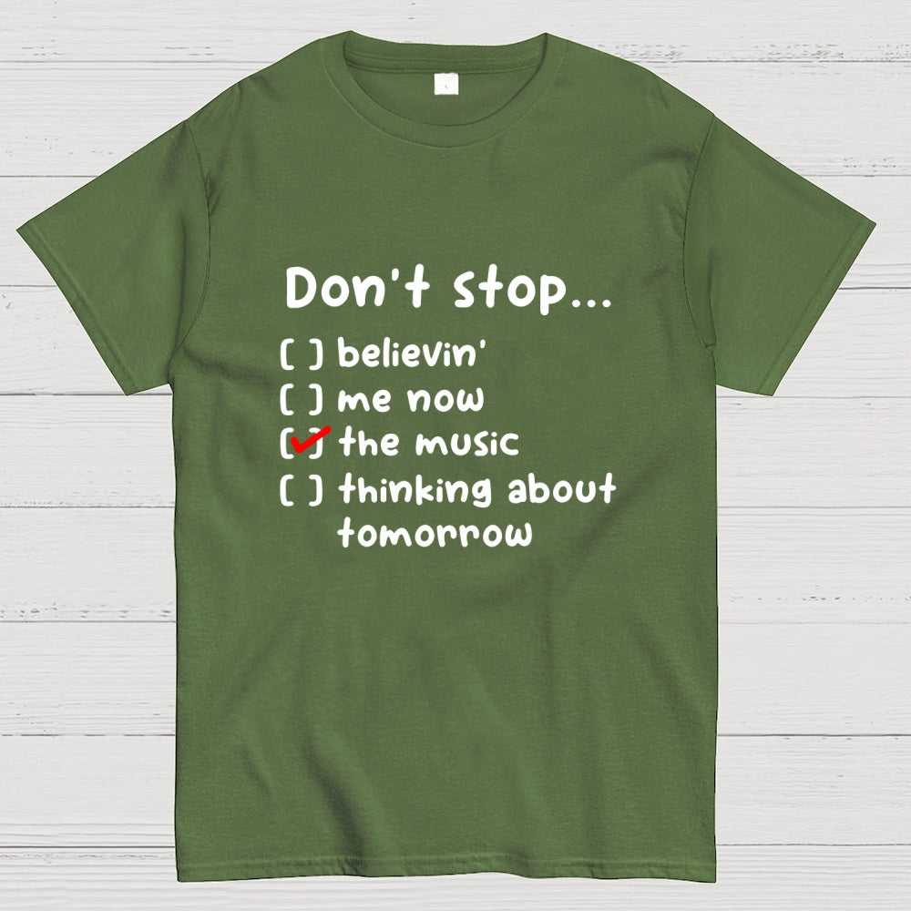 Don't Stop  T-Shirt