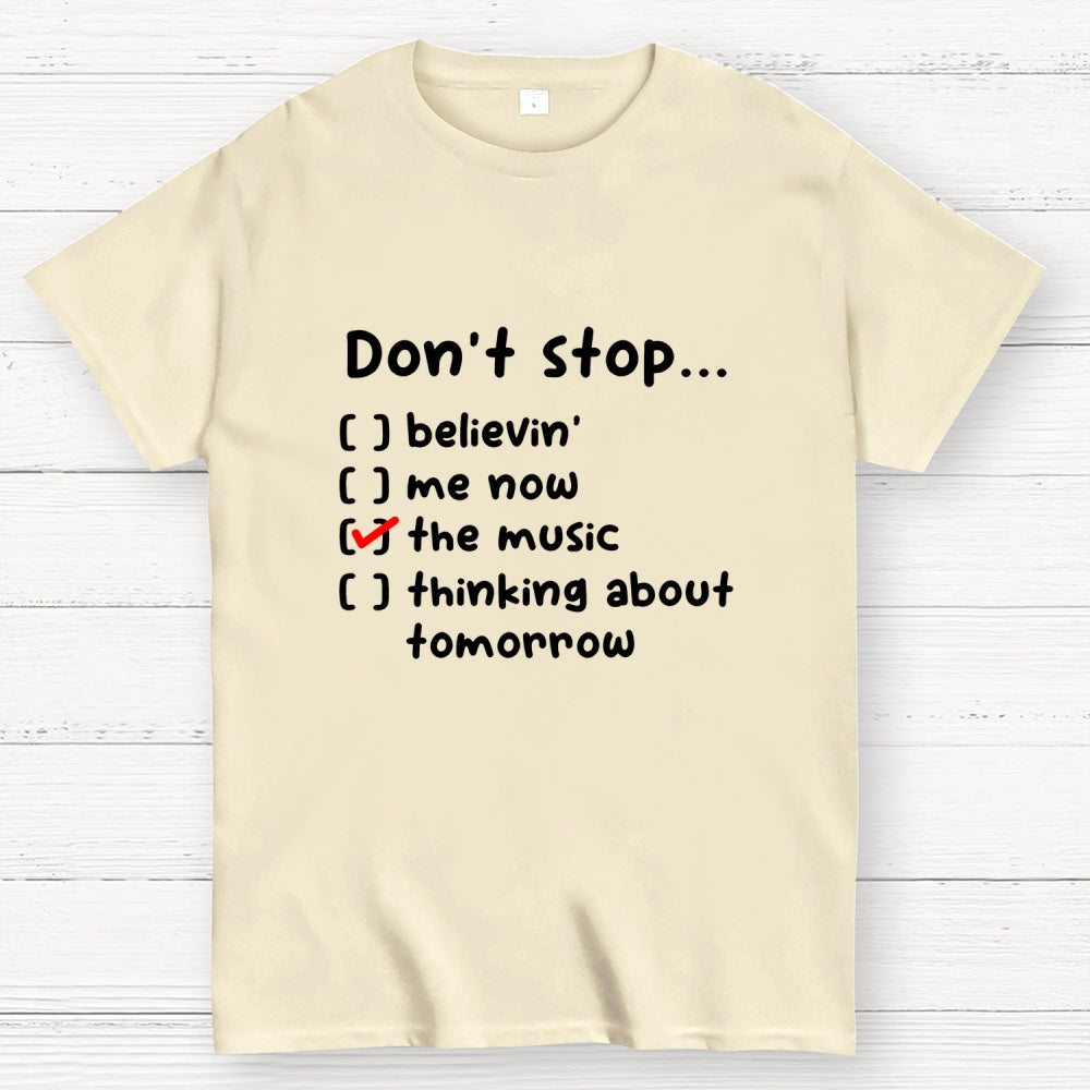 Don't Stop  T-Shirt