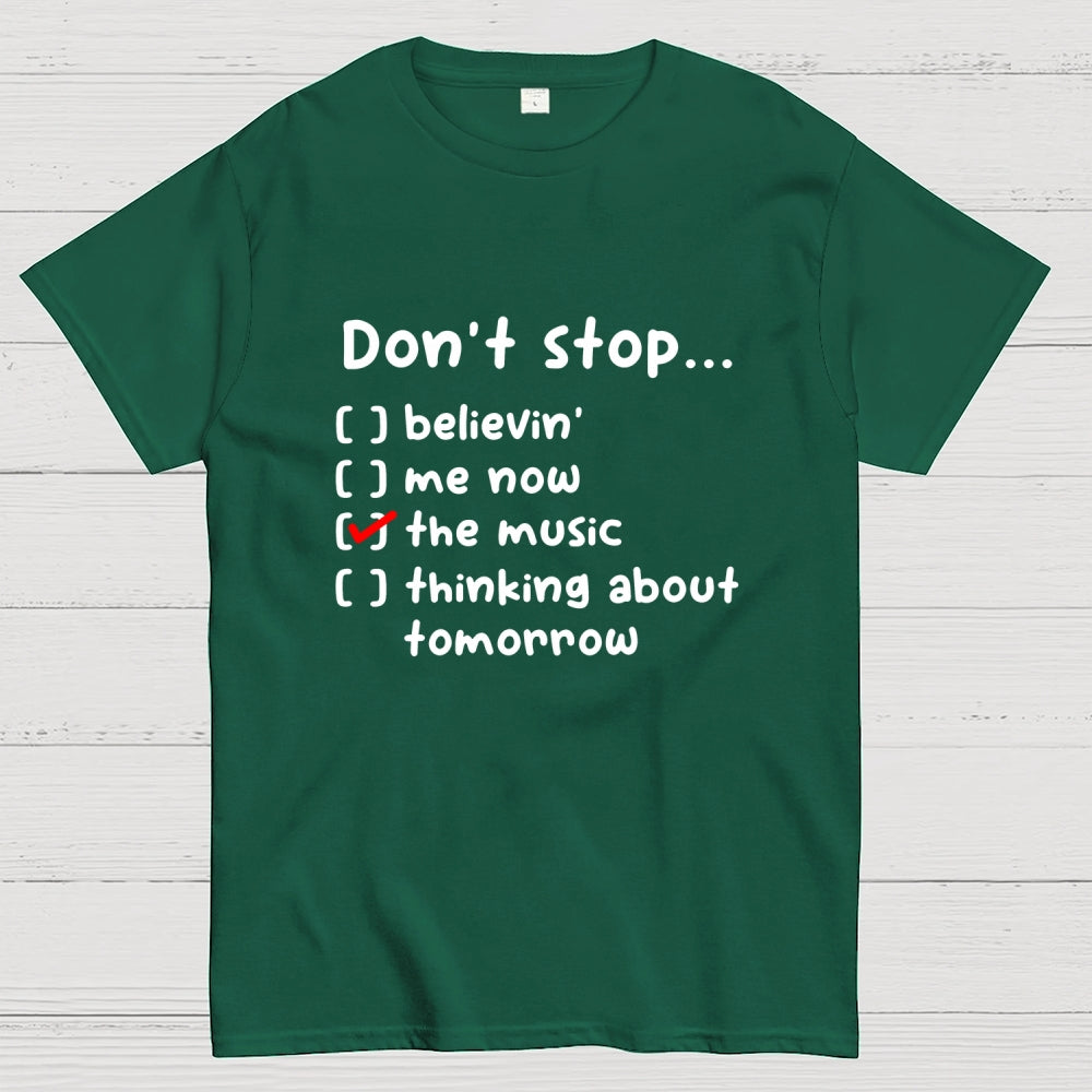 Don't Stop  T-Shirt