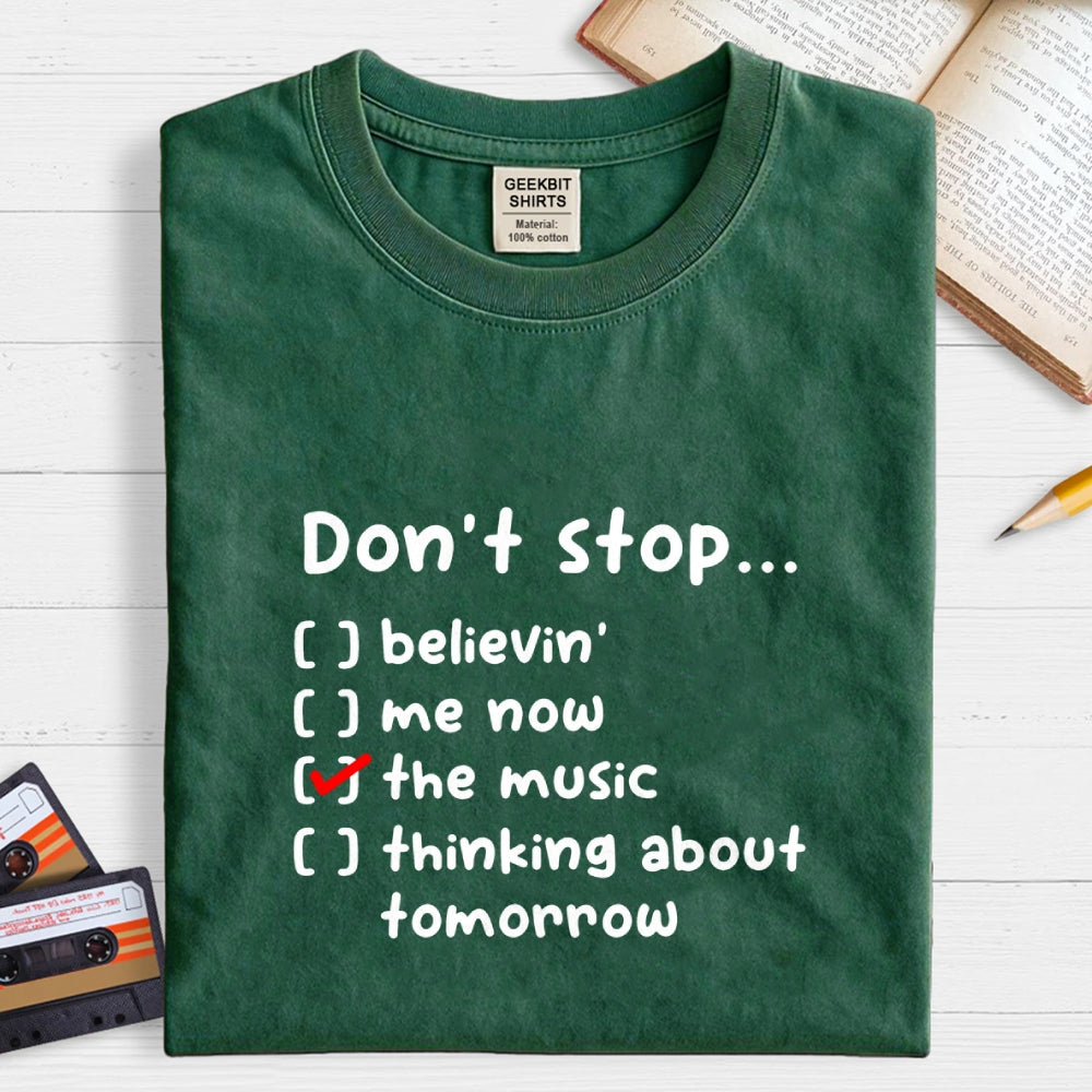 Don't Stop  T-Shirt