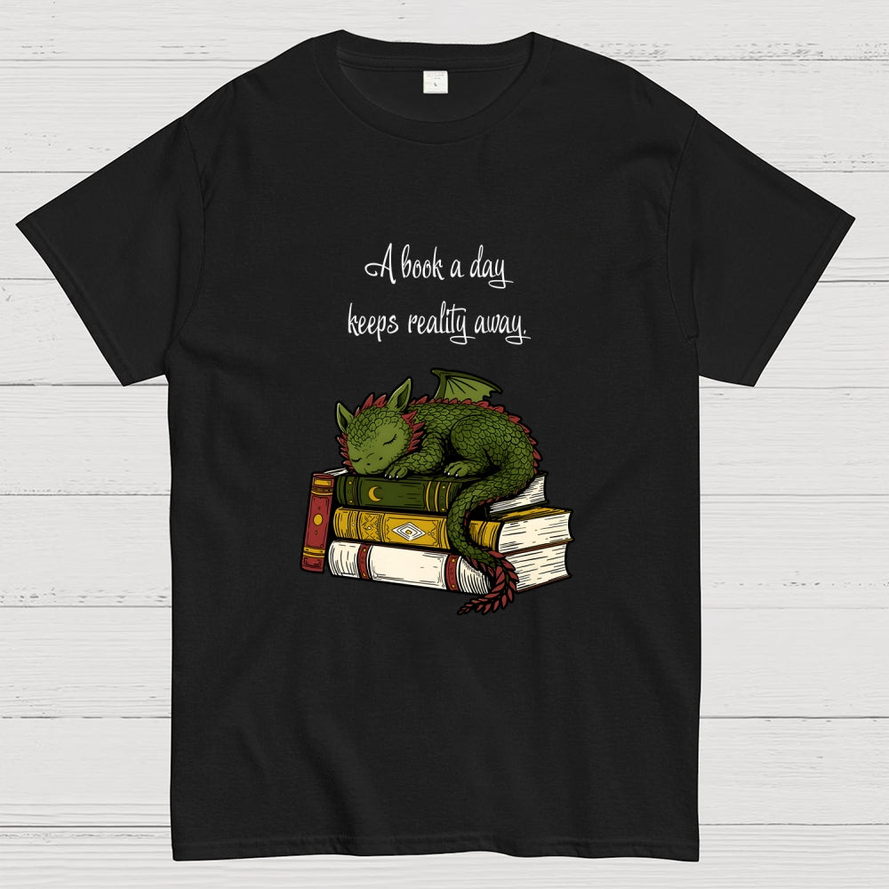 A Book A Day Keeps Reality Away  T-Shirt