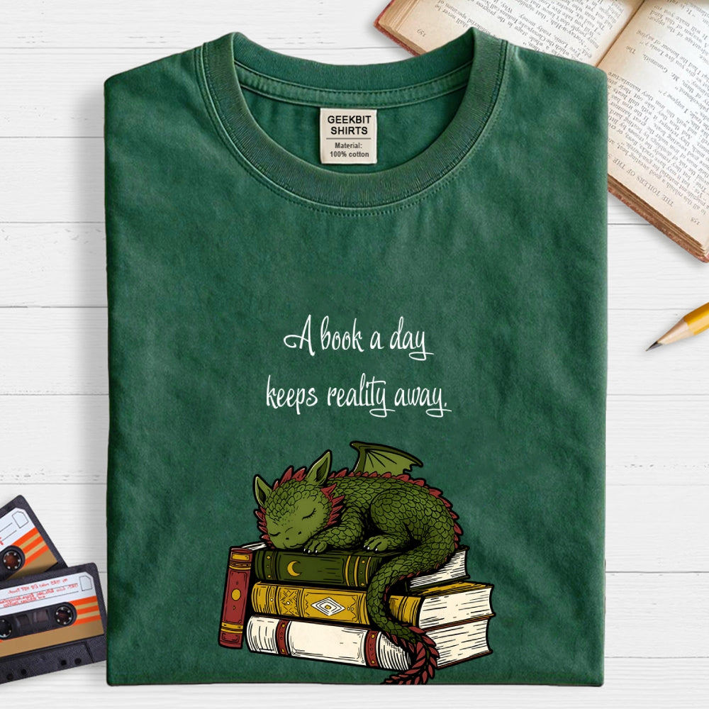 A Book A Day Keeps Reality Away  T-Shirt
