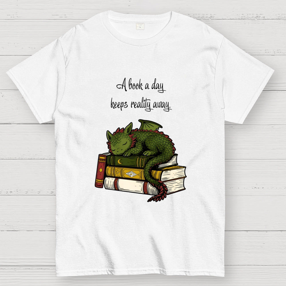 A Book A Day Keeps Reality Away  T-Shirt