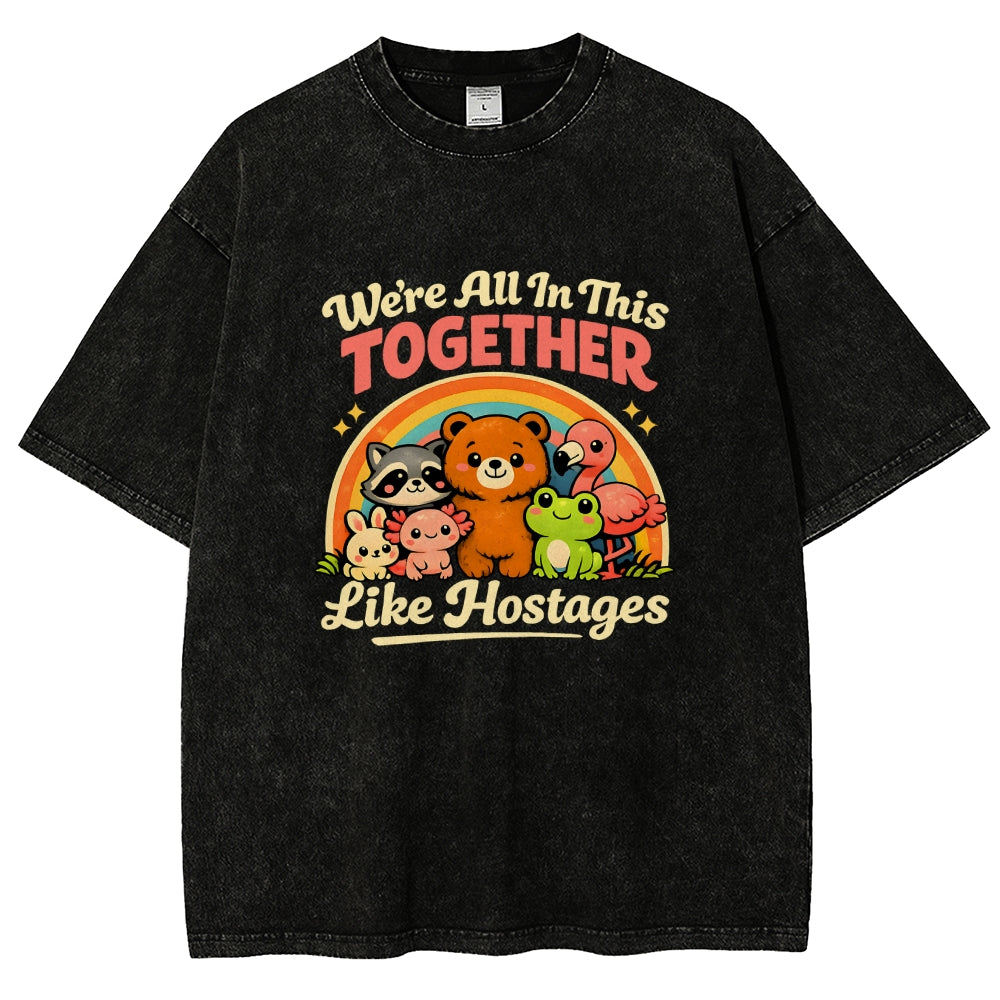 We're All in This Together Like Hostages Vintage Distressed T-shirt