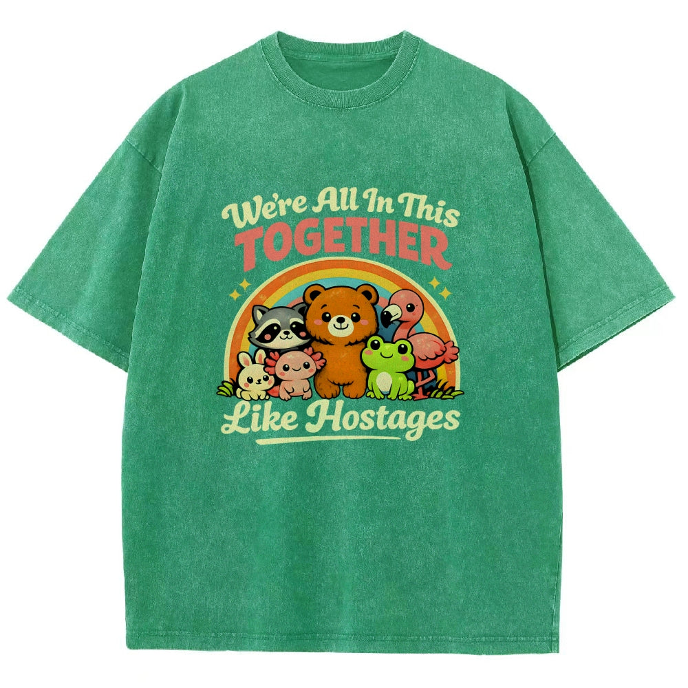 We're All in This Together Like Hostages Vintage Distressed T-shirt