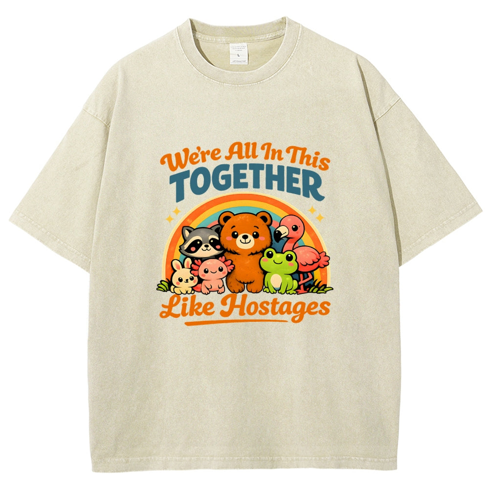 We're All in This Together Like Hostages Vintage Distressed T-shirt