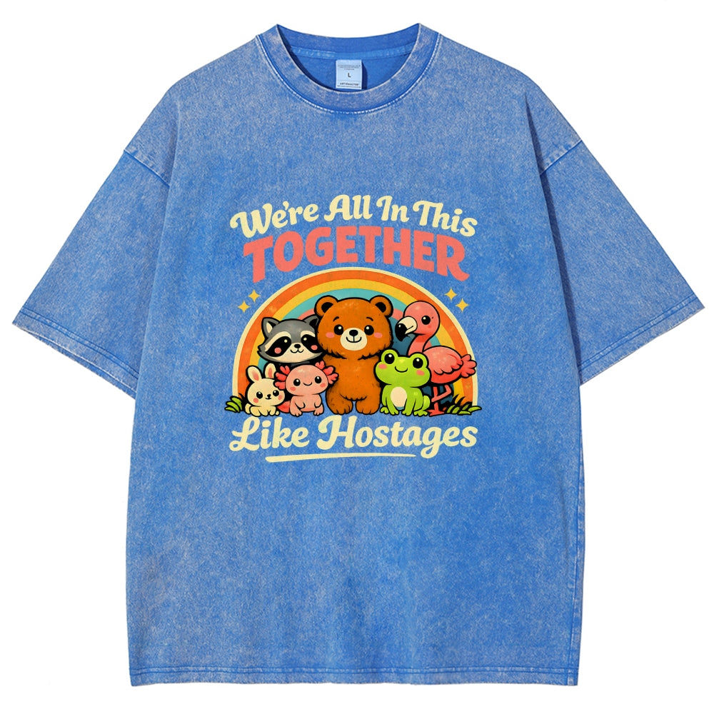 We're All in This Together Like Hostages Vintage Distressed T-shirt