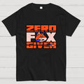 Zero Fox Given  T-Shirt