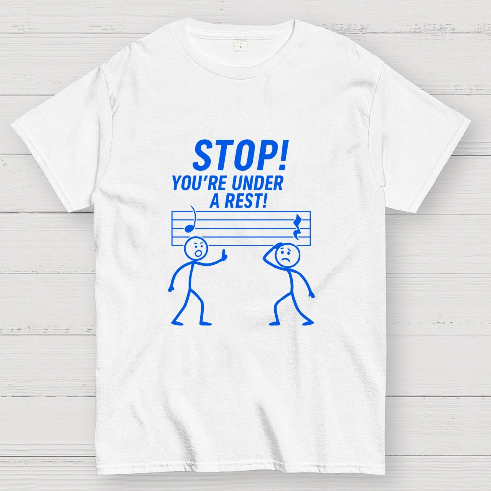 Stop Under A Rest Music  T-Shirt