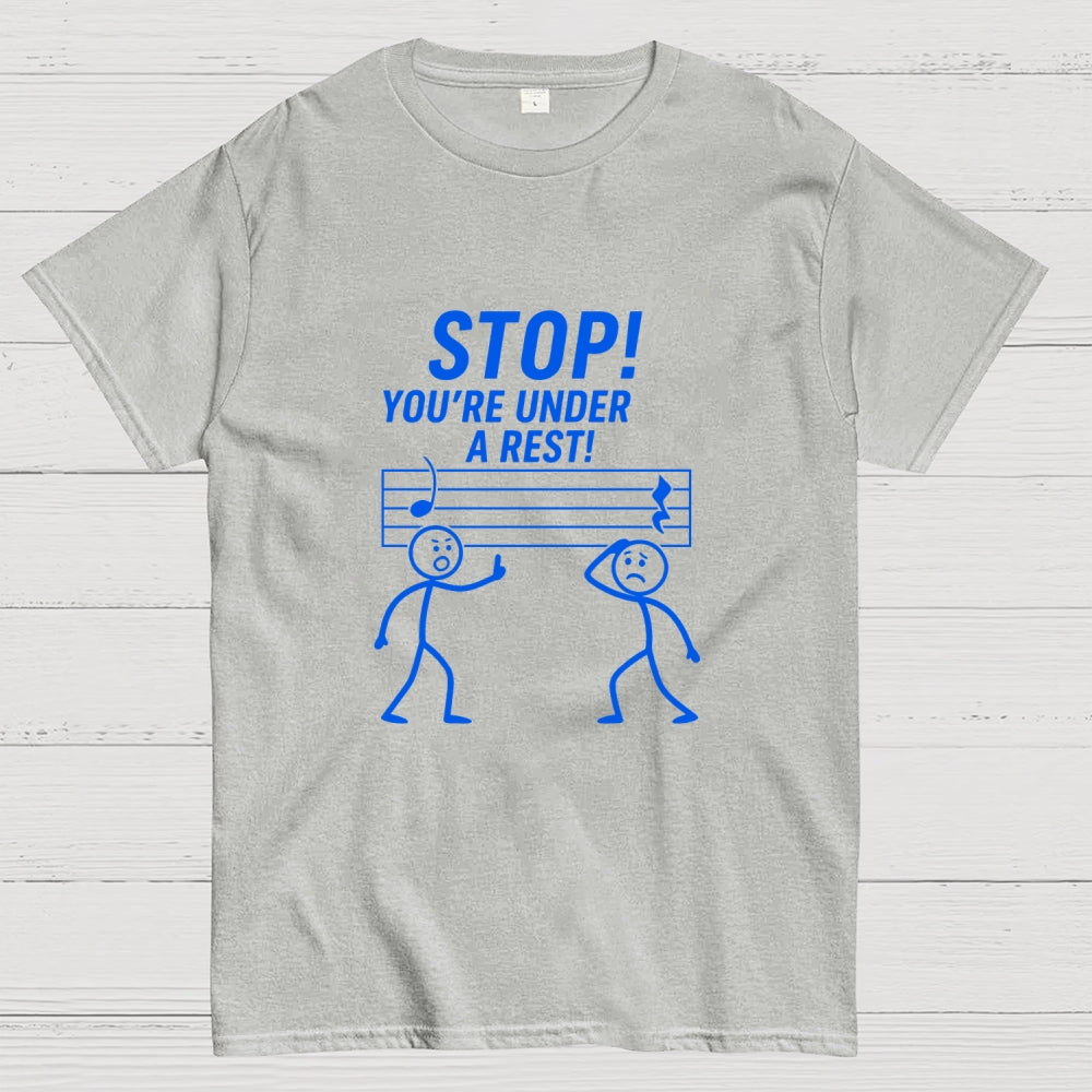 Stop Under A Rest Music  T-Shirt