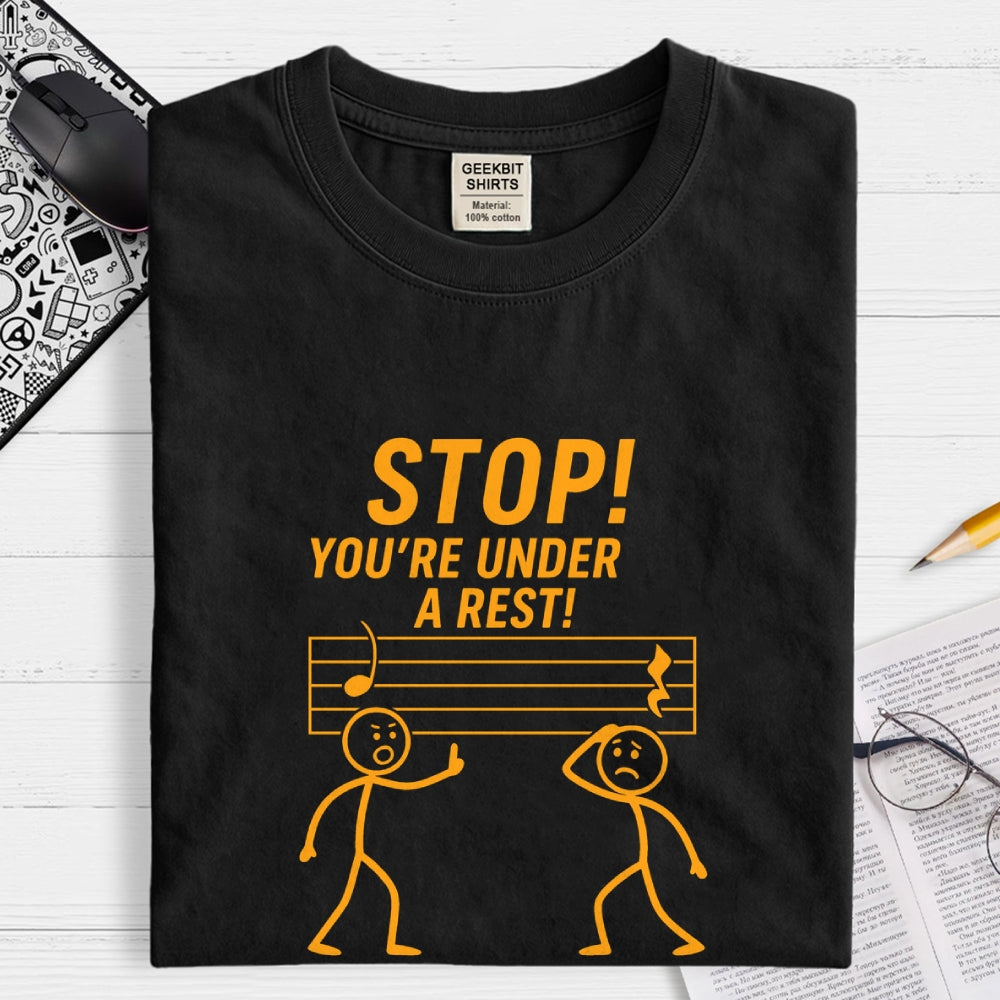 Stop Under A Rest Music  T-Shirt