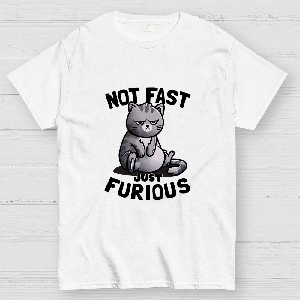 Not Fast Just Furious  T-Shirt