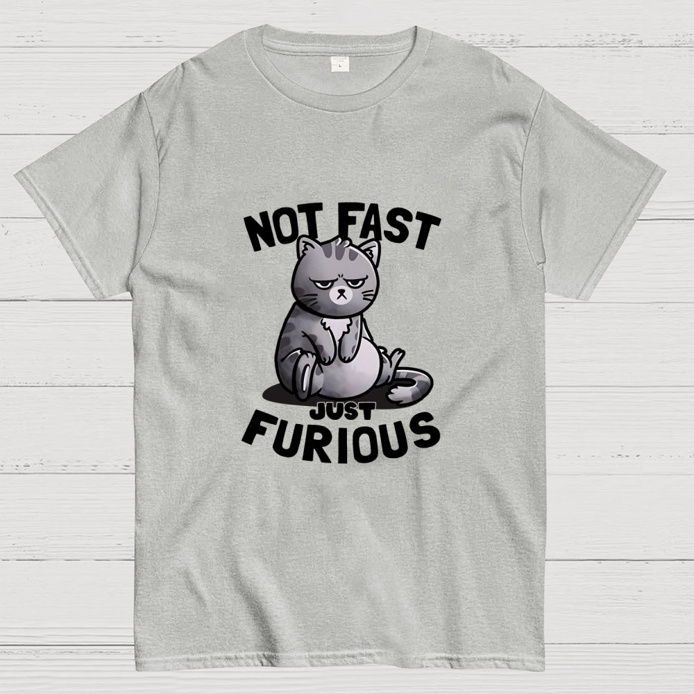 Not Fast Just Furious  T-Shirt