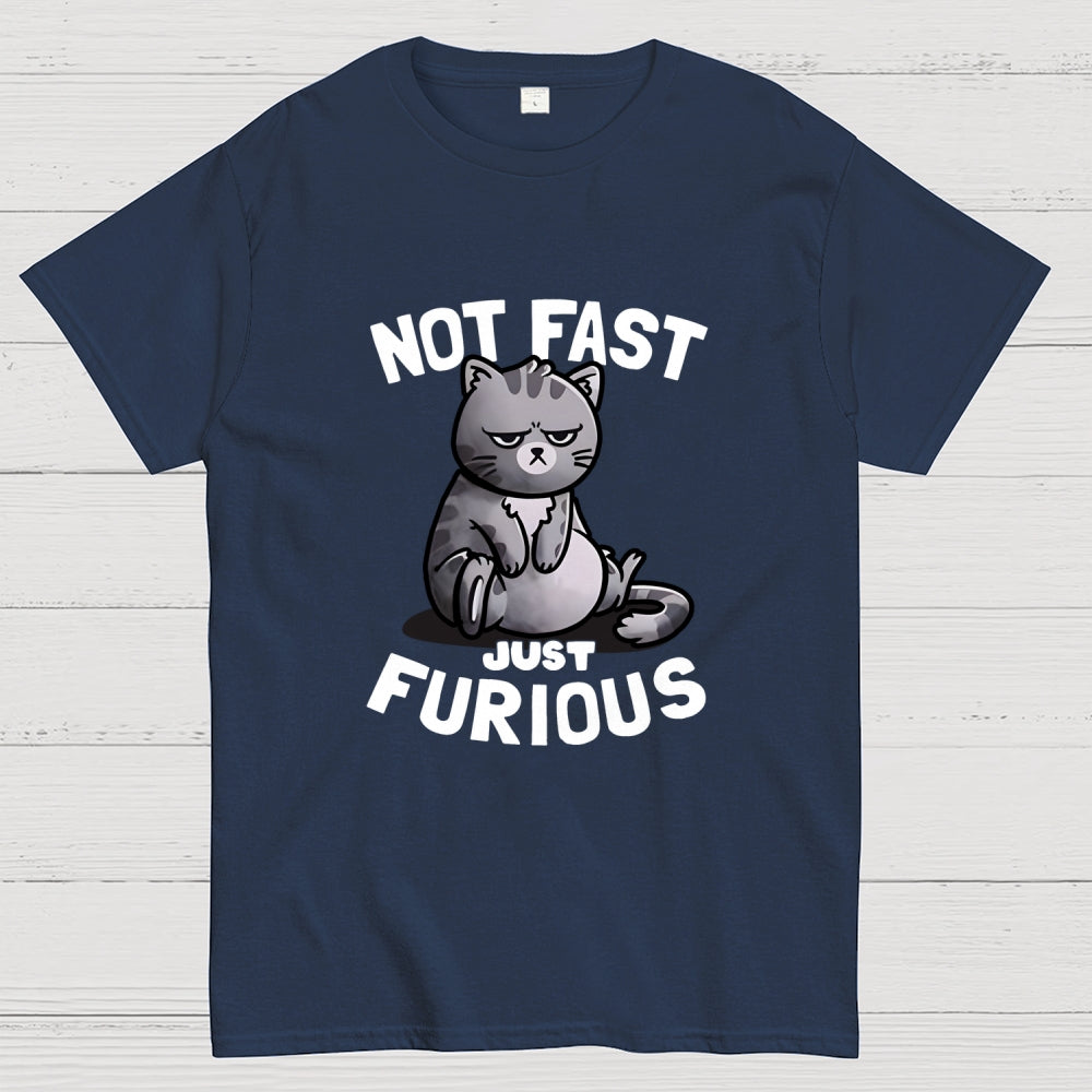 Not Fast Just Furious  T-Shirt