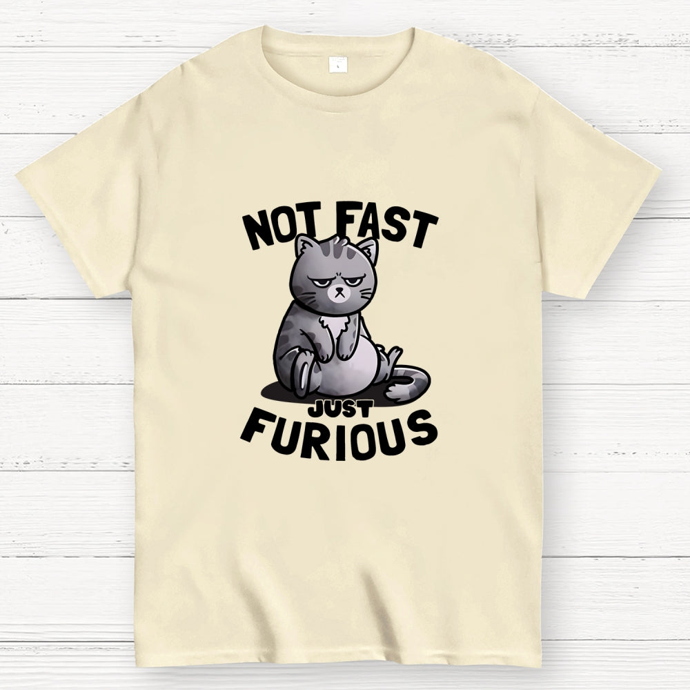 Not Fast Just Furious  T-Shirt