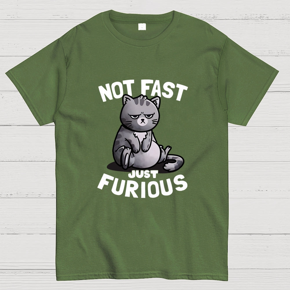 Not Fast Just Furious  T-Shirt