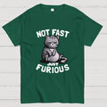 Not Fast Just Furious  T-Shirt