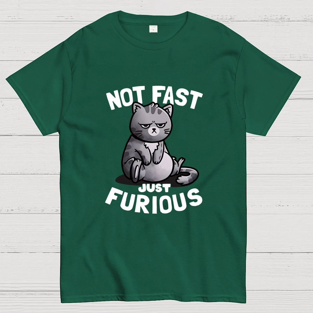 Not Fast Just Furious  T-Shirt