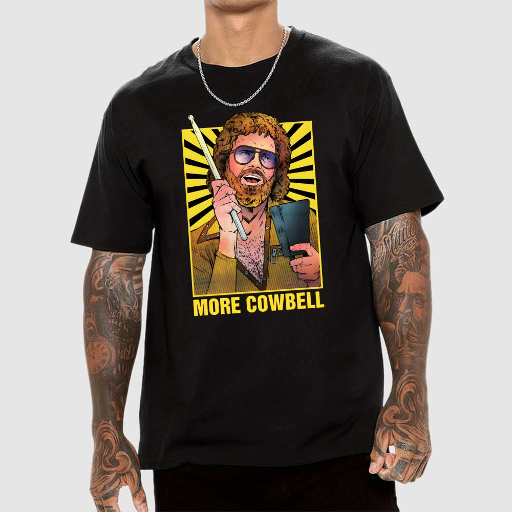 More Cowbell  T-Shirt