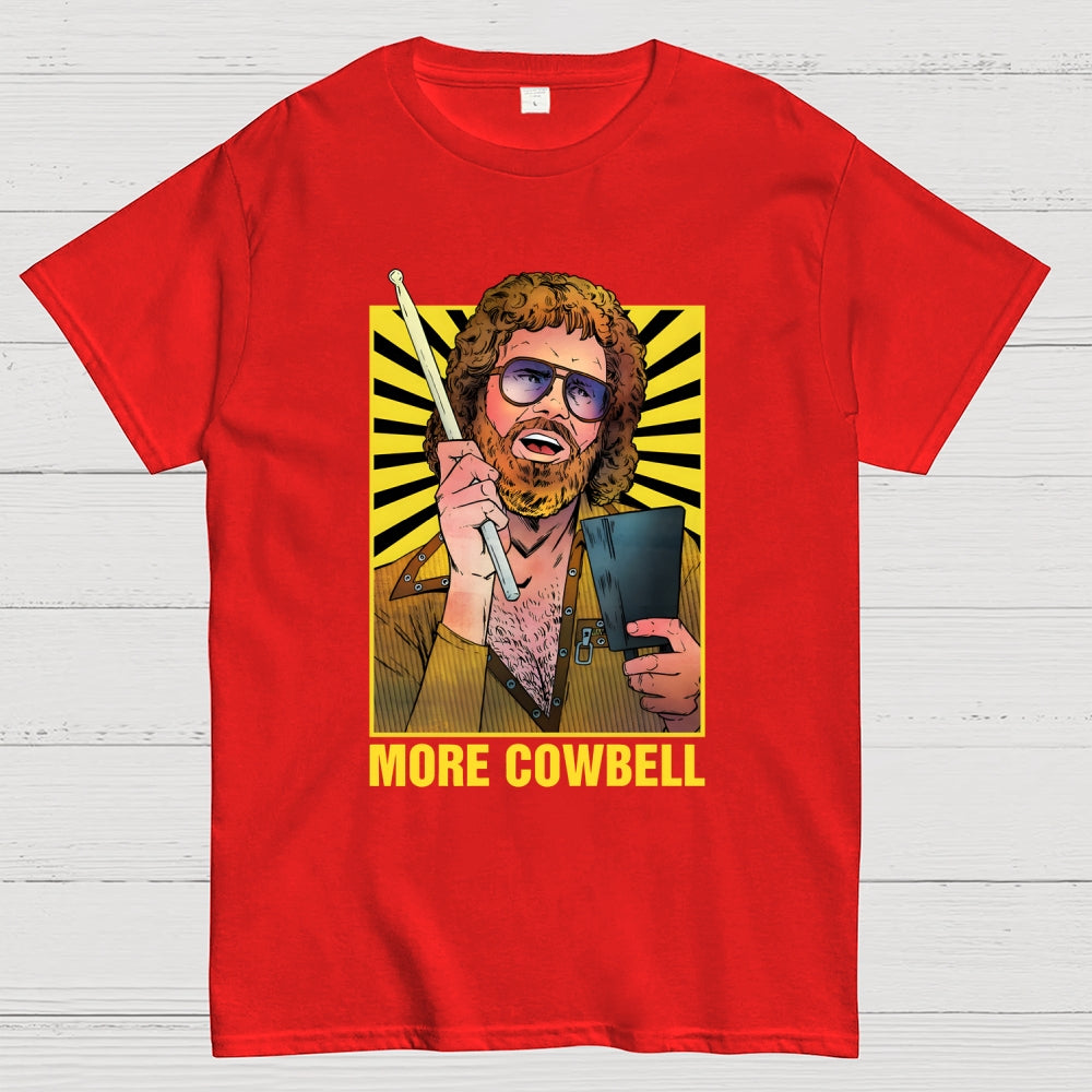 More Cowbell  T-Shirt