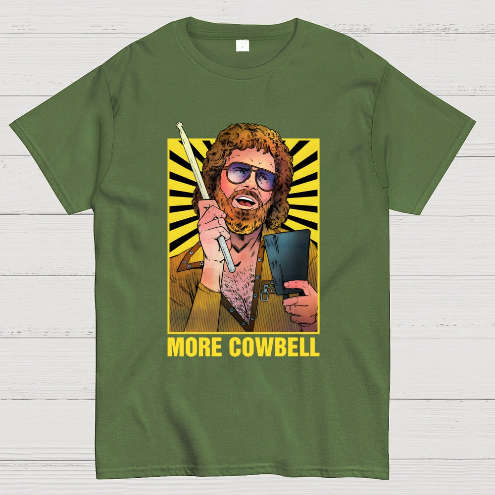 More Cowbell  T-Shirt