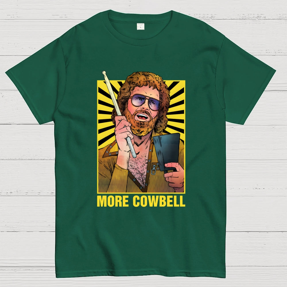 More Cowbell  T-Shirt