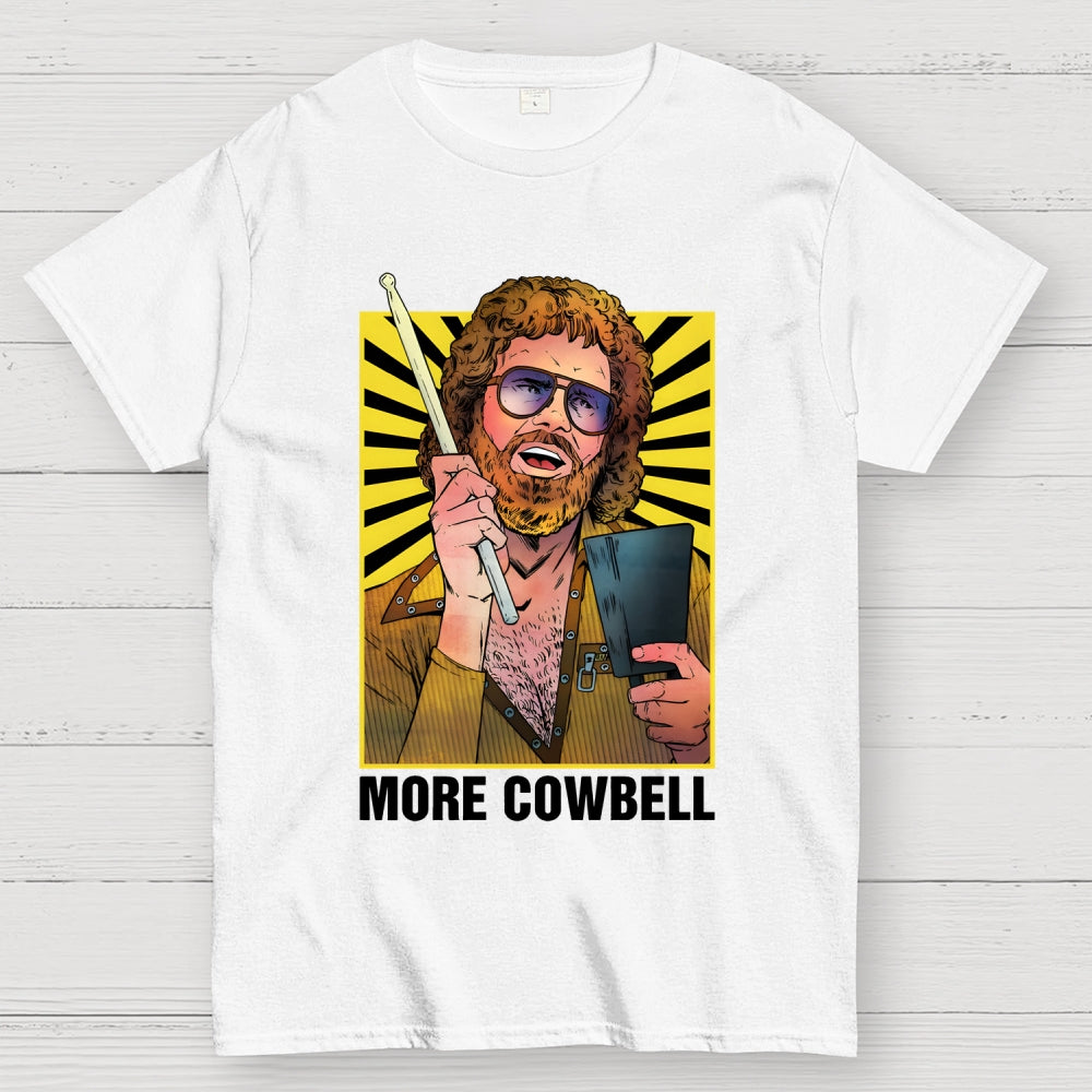 More Cowbell  T-Shirt
