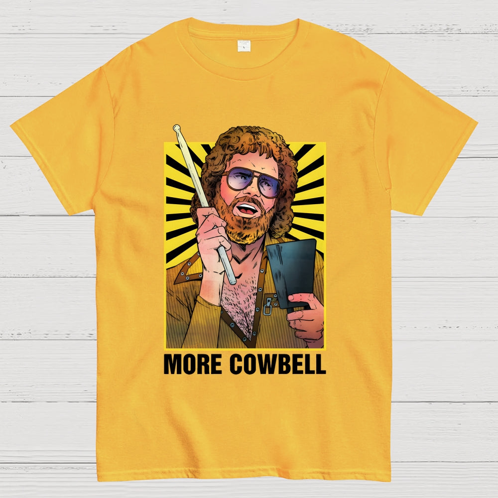 More Cowbell  T-Shirt