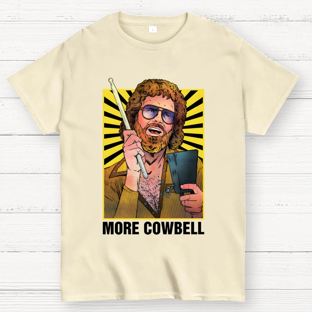More Cowbell  T-Shirt