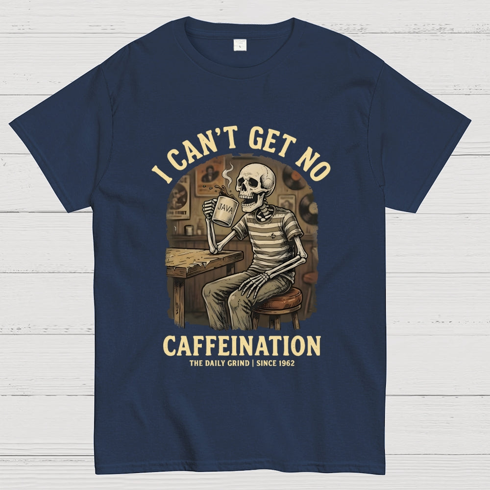 I Can't Get No Caffeination Since 1962 Art Print  T-Shirt